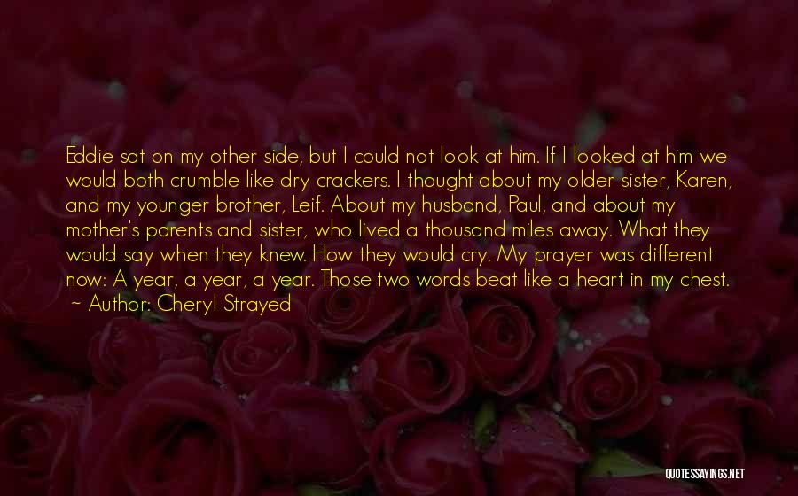 Husband Miles Away Quotes By Cheryl Strayed