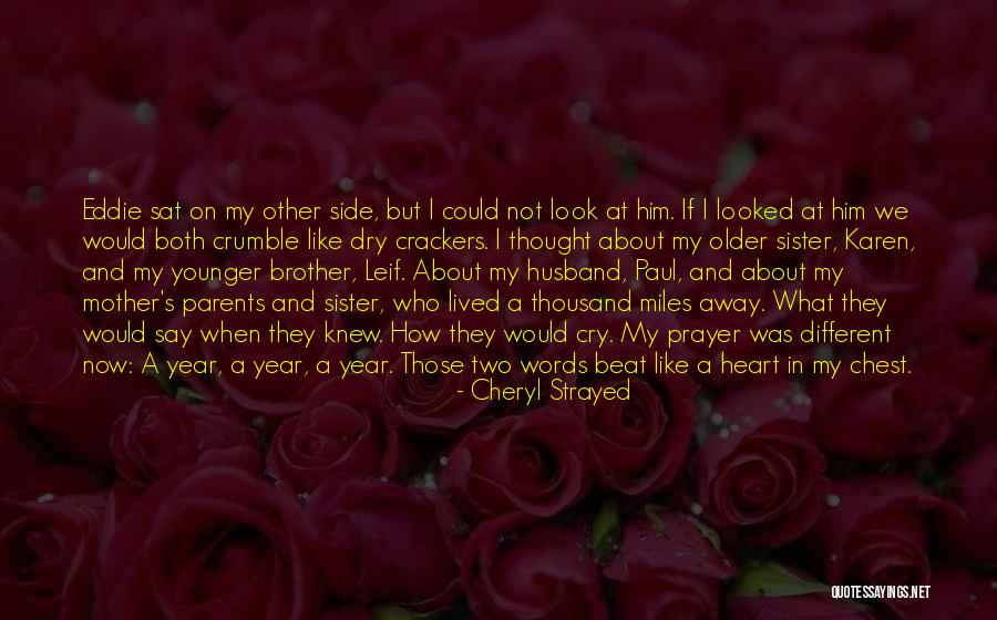 Husband Miles Away Quotes By Cheryl Strayed Husband Miles Away Quotes By Cheryl Strayed