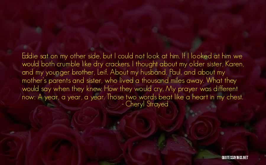 Husband Miles Away Quotes By Cheryl Strayed