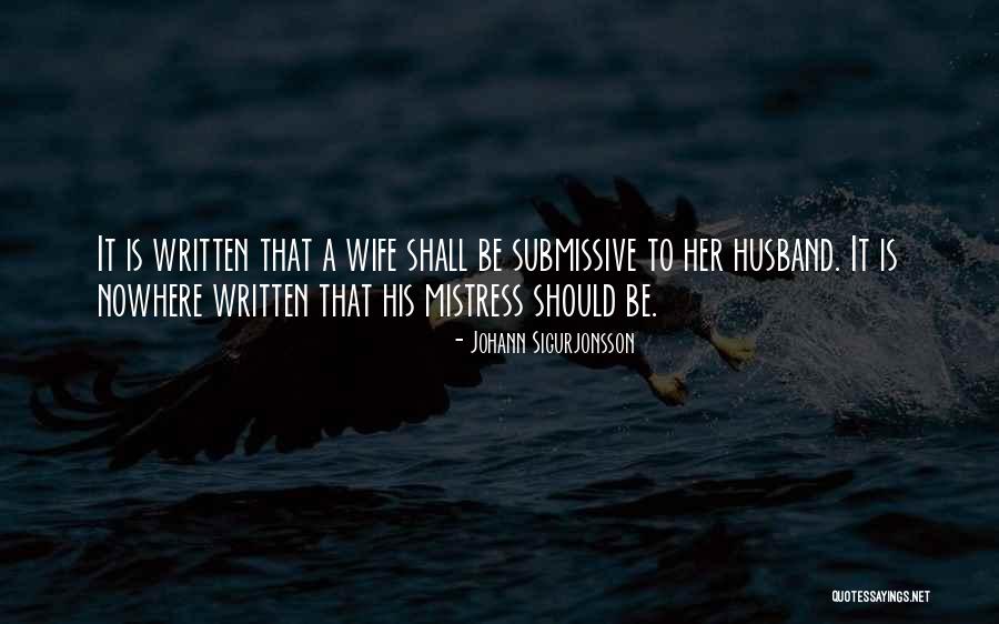 Husband Mistress Quotes By Johann Sigurjonsson Husband Mistress Quotes By Johann Sigurjonsson
