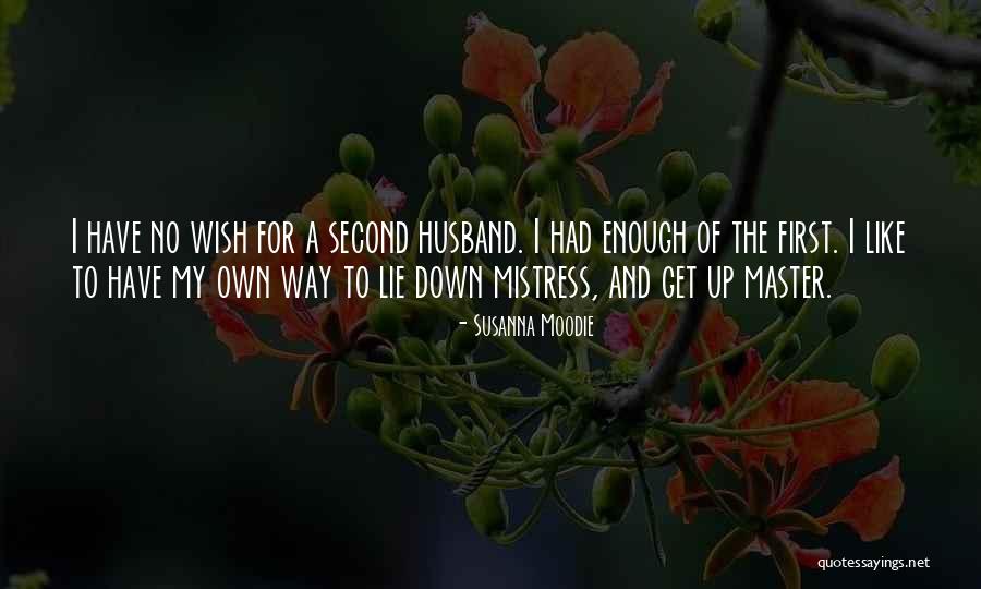 Husband Mistress Quotes By Susanna Moodie Husband Mistress Quotes By Susanna Moodie