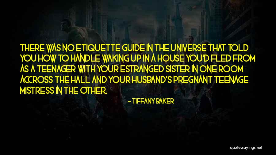 Husband Mistress Quotes By Tiffany Baker Husband Mistress Quotes By Tiffany Baker