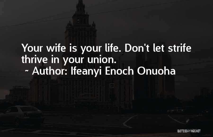 Husband N Wife Relationship Quotes By Ifeanyi Enoch Onuoha