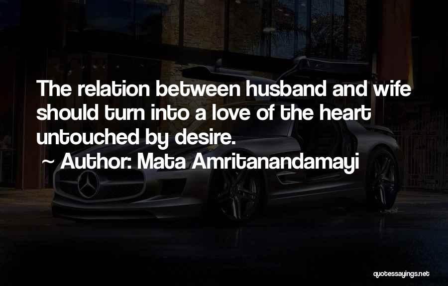 Husband N Wife Relationship Quotes By Mata Amritanandamayi