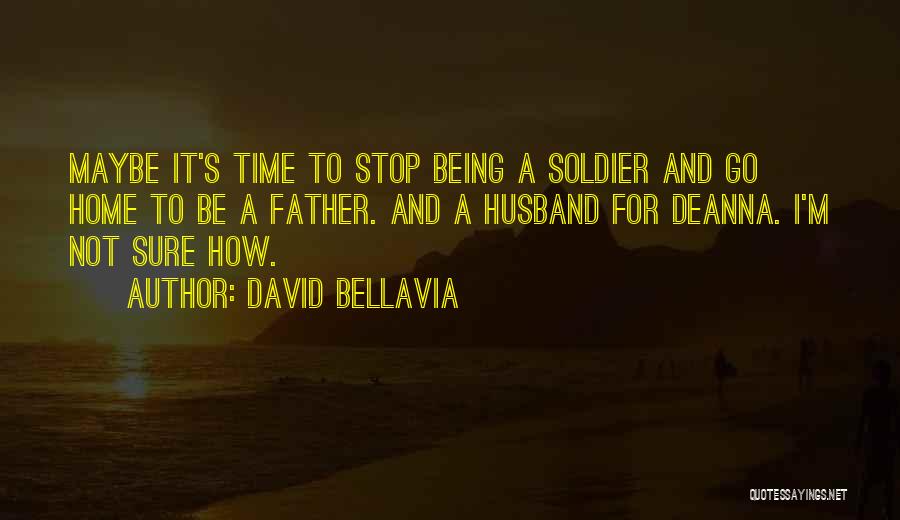 Husband No Time For Family Quotes By David Bellavia