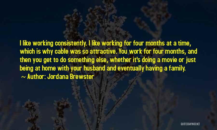 Husband No Time For Family Quotes By Jordana Brewster