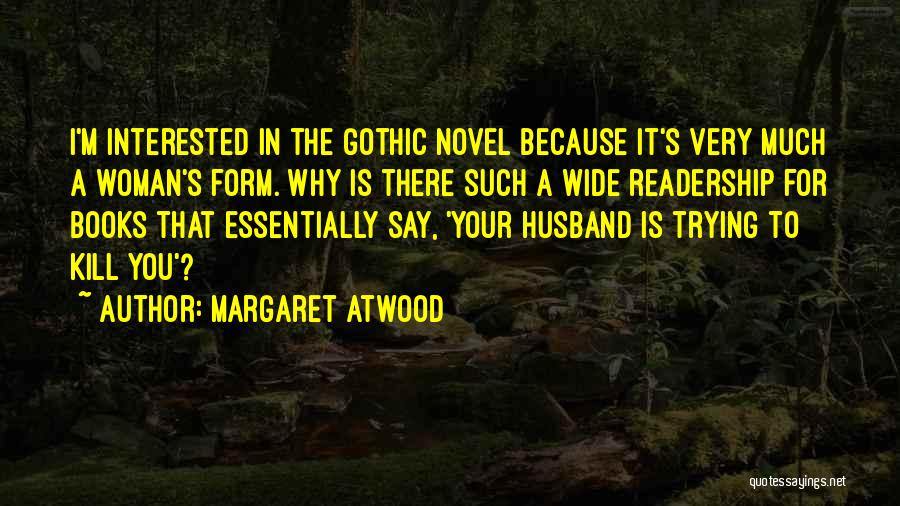 Husband Not Interested Quotes By Margaret Atwood