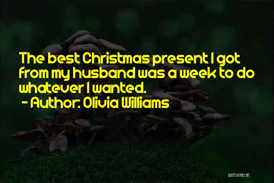 Husband On Christmas Quotes By Olivia Williams