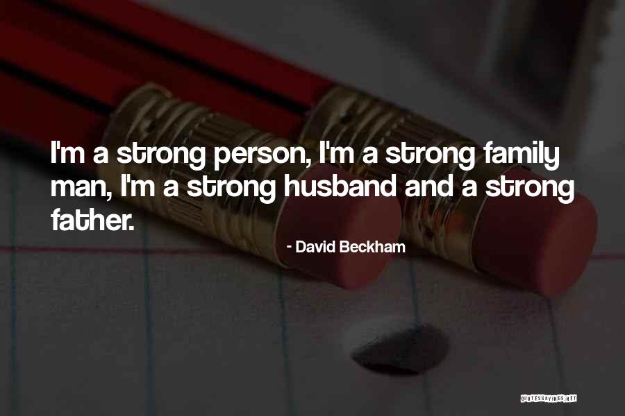 Husband On Fathers Day Quotes By David Beckham