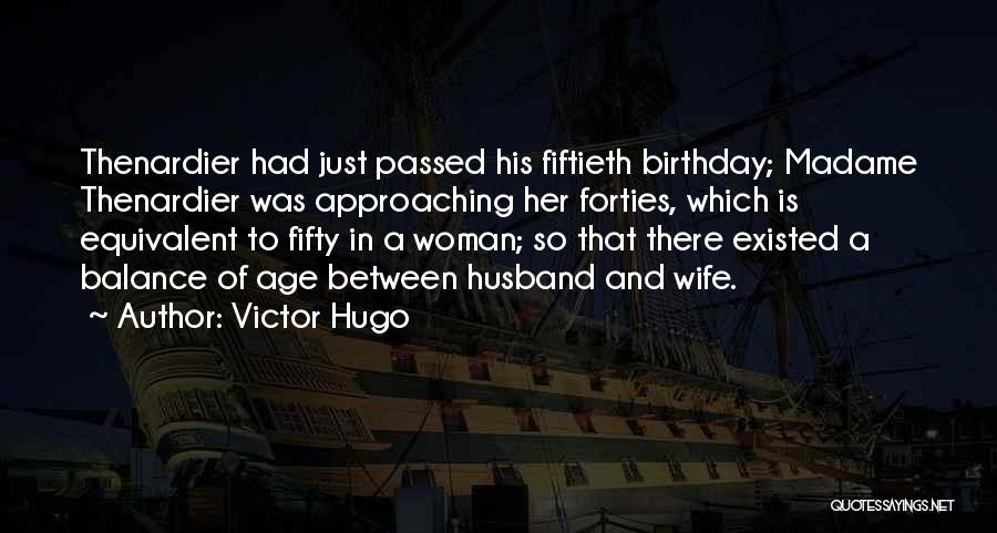 Husband On His Birthday Quotes By Victor Hugo