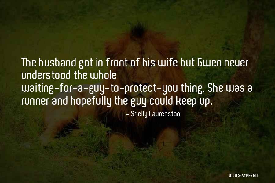 Husband Protect Quotes By Shelly Laurenston