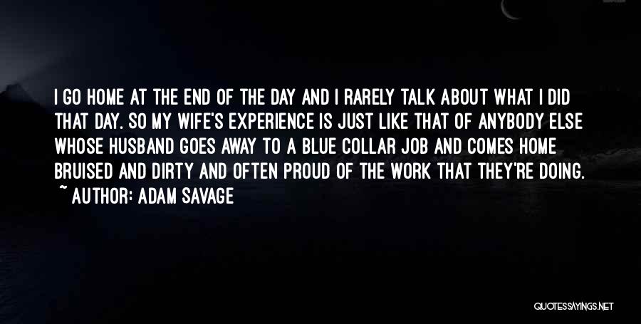 Husband Proud Of Wife Quotes By Adam Savage