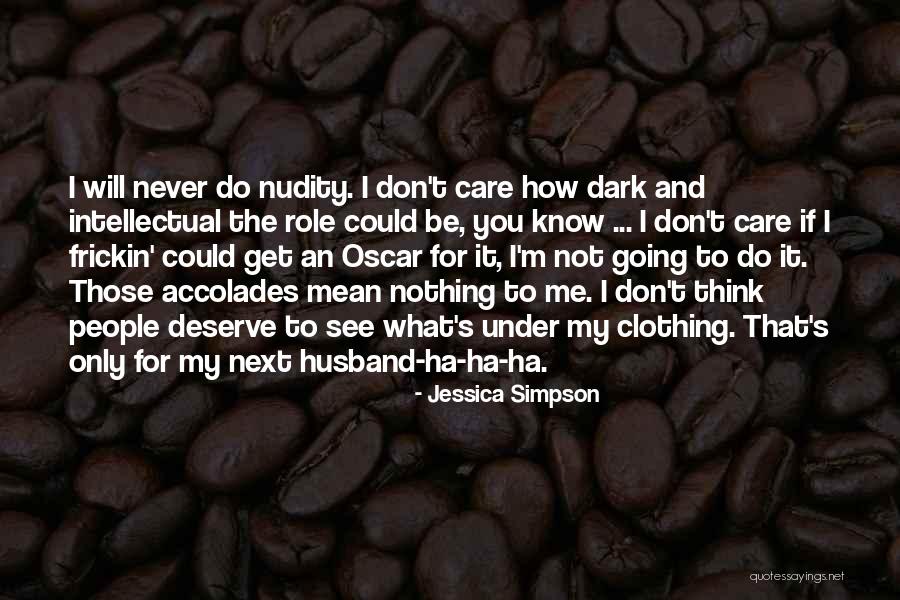 Husband To Be Quotes By Jessica Simpson