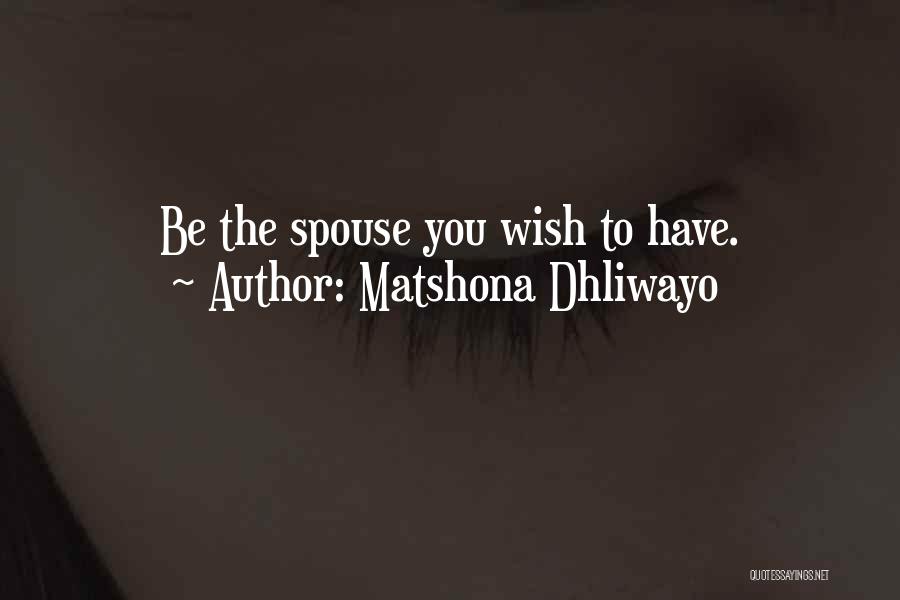 Husband To Be Quotes By Matshona Dhliwayo