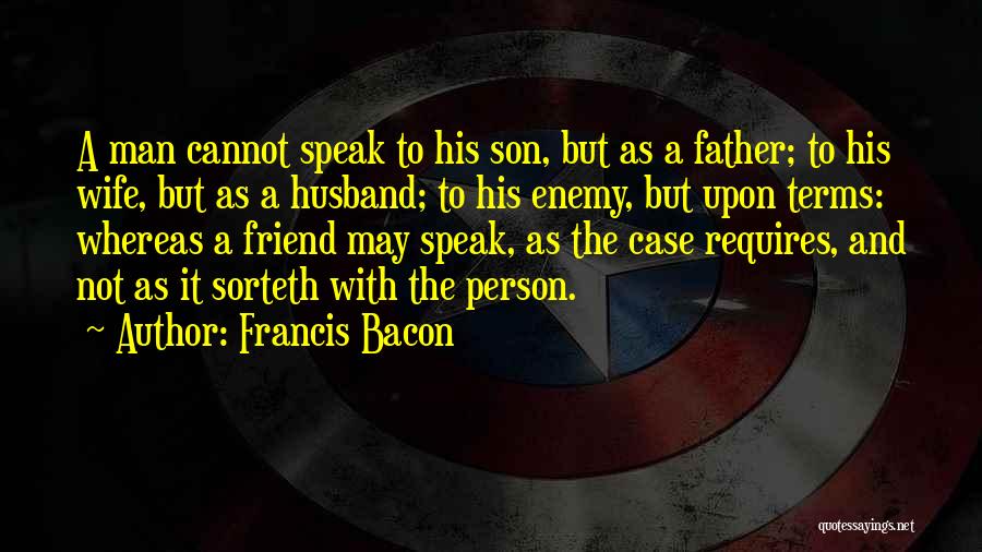 Husband Wife And Son Quotes By Francis Bacon