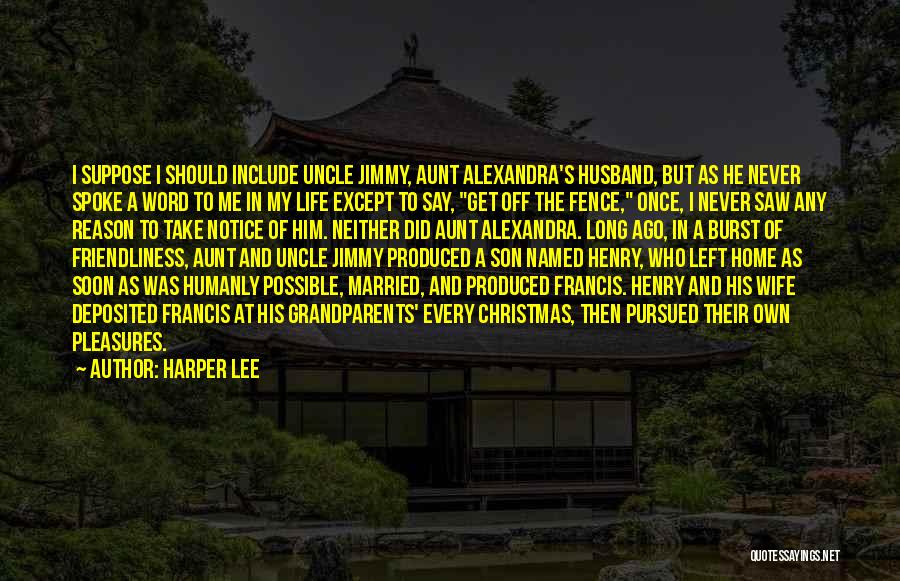 Husband Wife And Son Quotes By Harper Lee