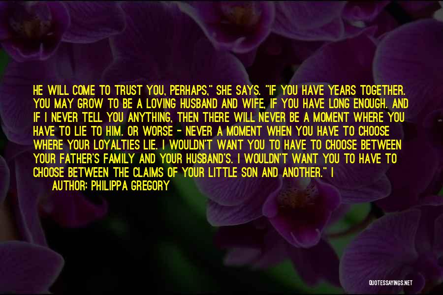 Husband Wife And Son Quotes By Philippa Gregory