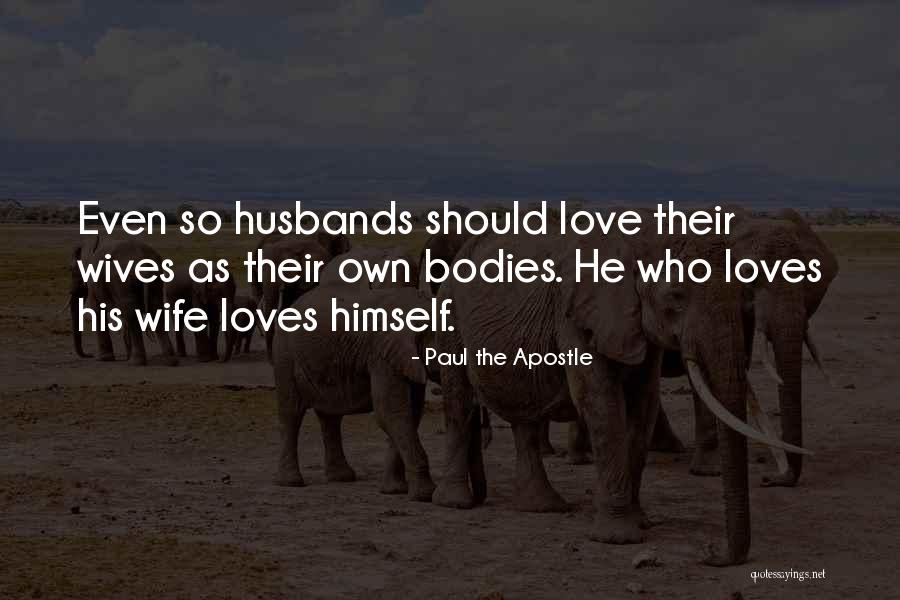 Husband Wife Love Quotes By Paul The Apostle Husband Wife Love Quotes By Paul The Apostle