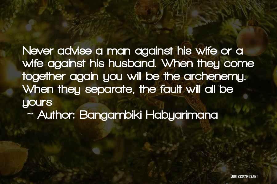Husband Wife Relationship Quotes By Bangambiki Habyarimana