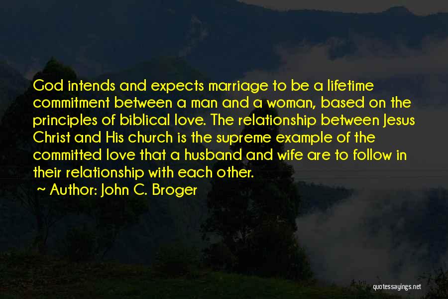 Husband Wife Relationship Quotes By John C. Broger