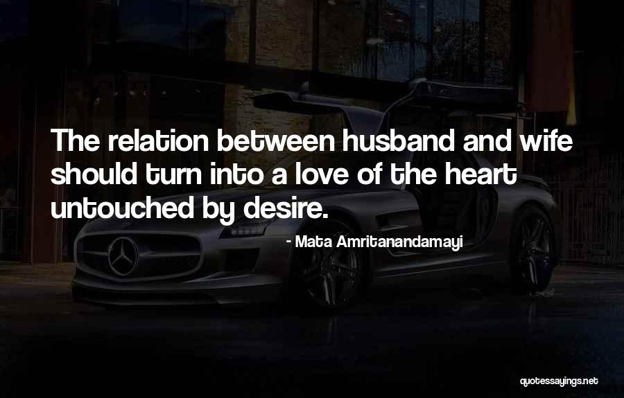 Husband Wife Relationship Quotes By Mata Amritanandamayi