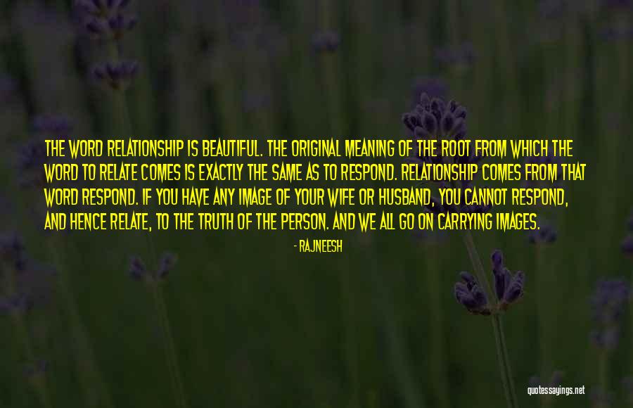 Husband Wife Relationship Quotes By Rajneesh Husband Wife Relationship Quotes By Rajneesh
