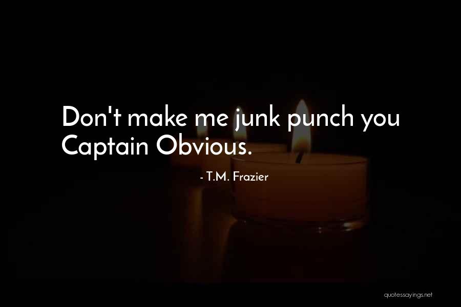 Husbandly Duty Quotes By T.M. Frazier Husbandly Duty Quotes By T.M. Frazier