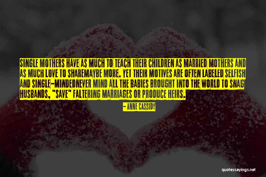 Husbands And Love Quotes By Anne Cassidy Husbands And Love Quotes By Anne Cassidy