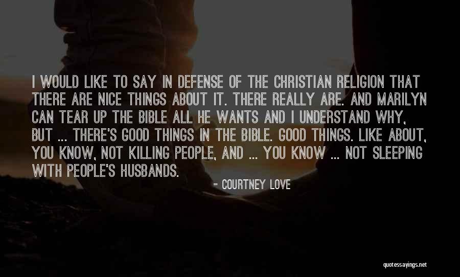 Husbands And Love Quotes By Courtney Love Husbands And Love Quotes By Courtney Love
