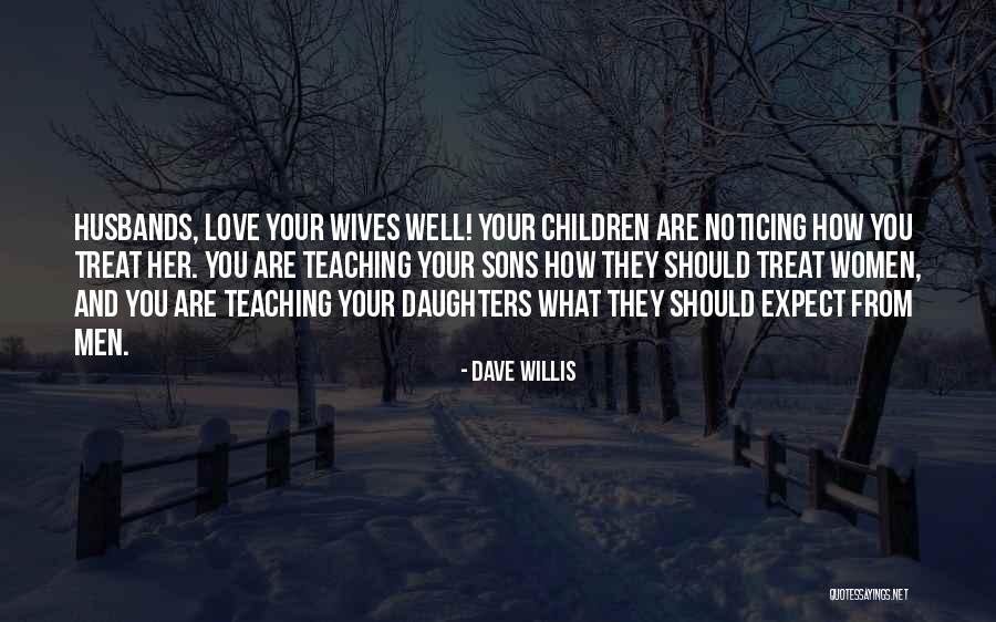Husbands And Love Quotes By Dave Willis Husbands And Love Quotes By Dave Willis