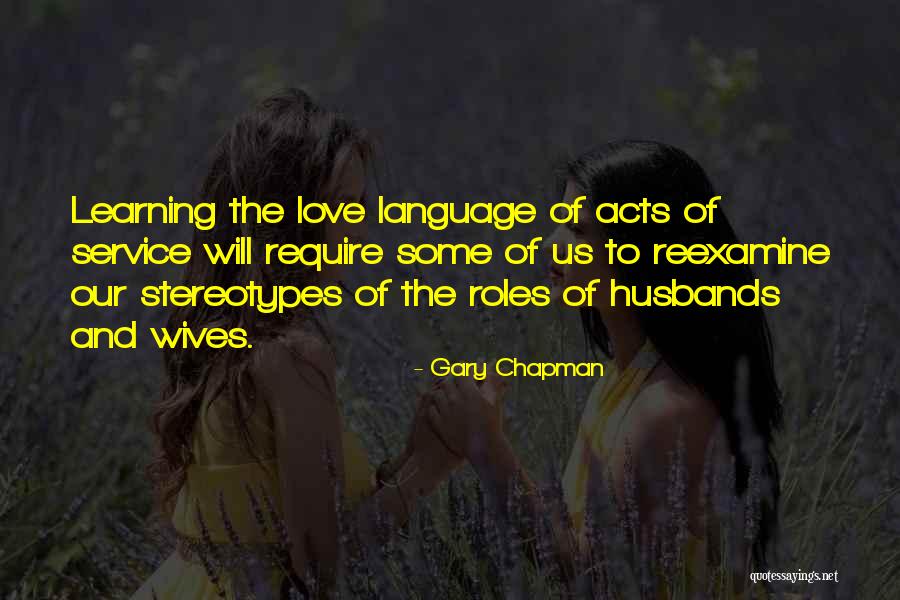 Husbands And Love Quotes By Gary Chapman Husbands And Love Quotes By Gary Chapman