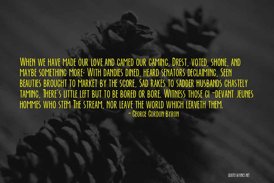 Husbands And Love Quotes By George Gordon Byron Husbands And Love Quotes By George Gordon Byron