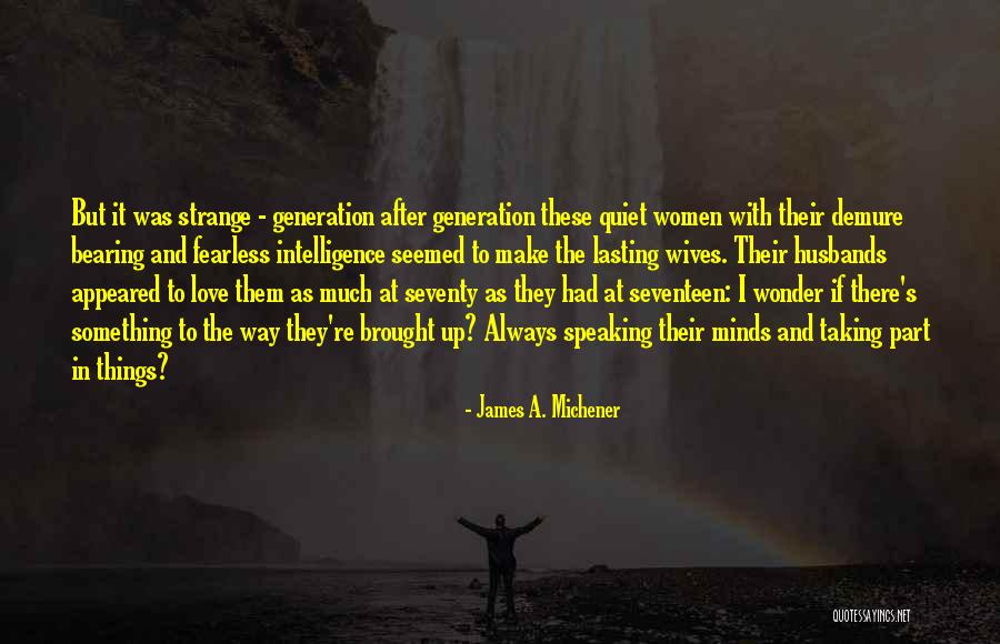 Husbands And Love Quotes By James A. Michener Husbands And Love Quotes By James A. Michener