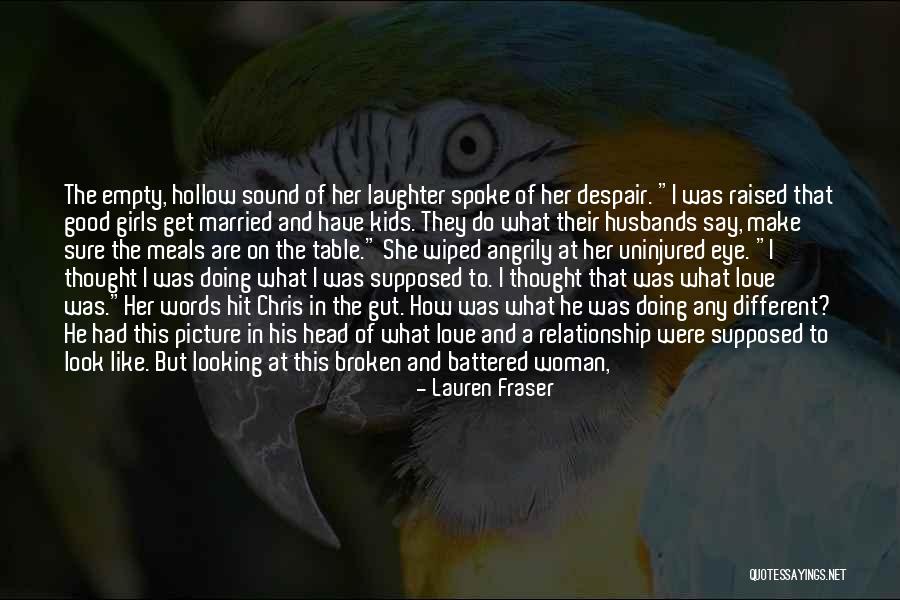 Husbands And Love Quotes By Lauren Fraser Husbands And Love Quotes By Lauren Fraser