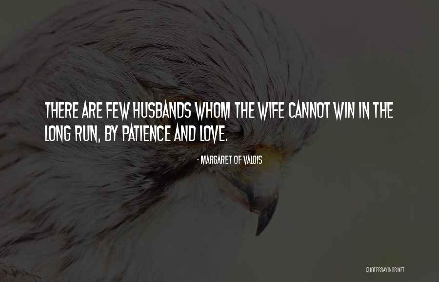 Husbands And Love Quotes By Margaret Of Valois Husbands And Love Quotes By Margaret Of Valois