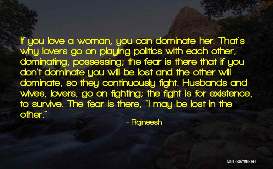 Husbands And Love Quotes By Rajneesh Husbands And Love Quotes By Rajneesh