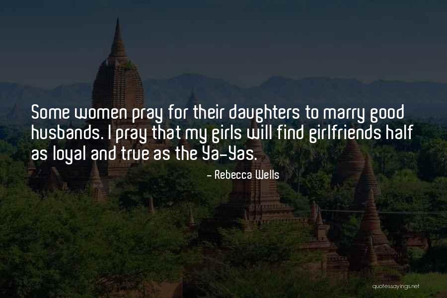 Husbands And Love Quotes By Rebecca Wells Husbands And Love Quotes By Rebecca Wells
