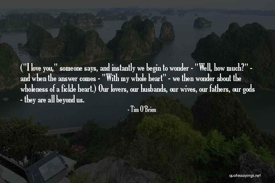 Husbands And Love Quotes By Tim O'Brien Husbands And Love Quotes By Tim O'Brien