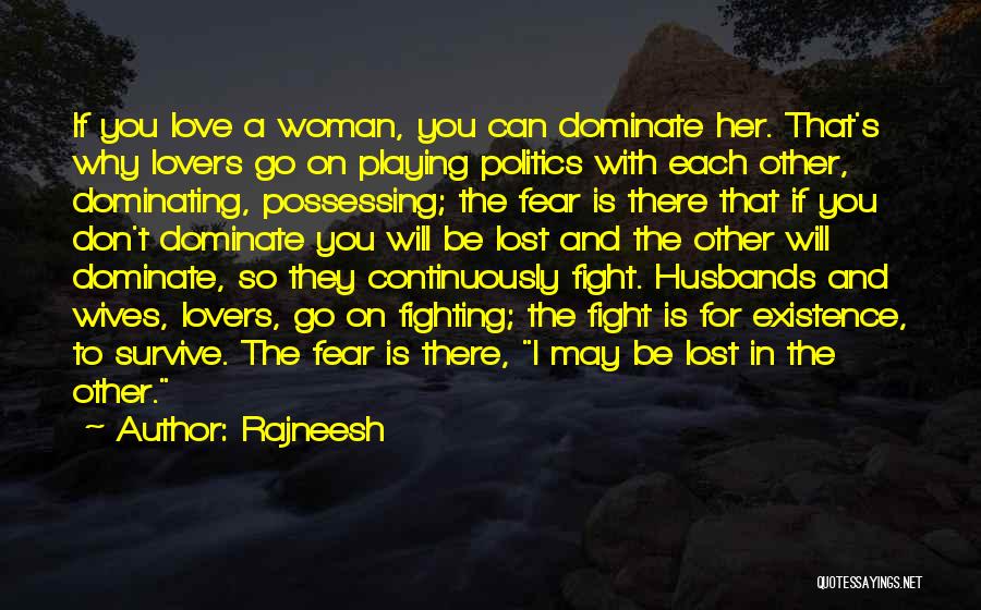 Husbands And Wives Fighting Quotes By Rajneesh
