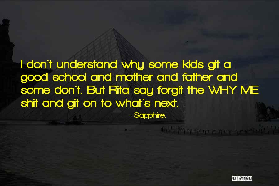 Husbands Being Good Fathers Quotes By Sapphire. Husbands Being Good Fathers Quotes By Sapphire.