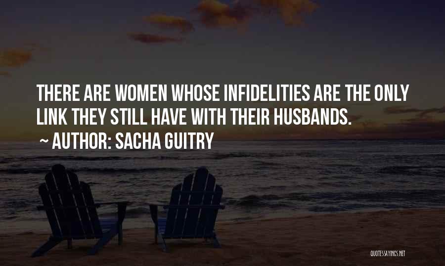 Husband's Infidelity Quotes By Sacha Guitry