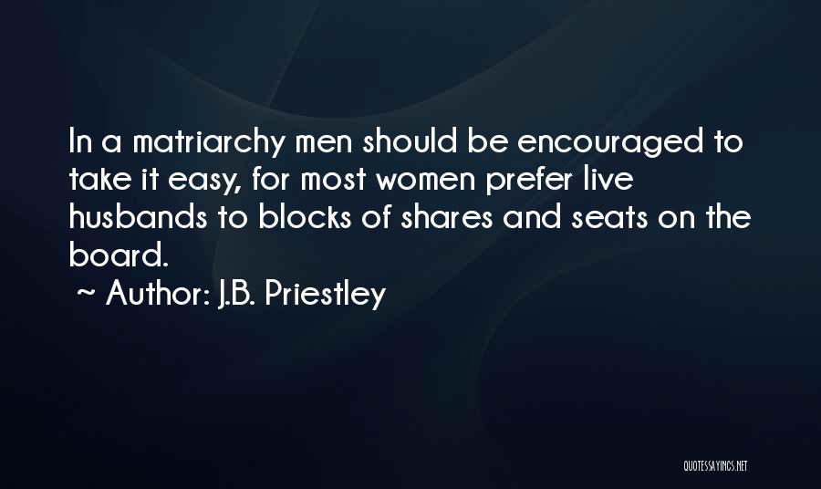 Husbands Quotes By J.B. Priestley