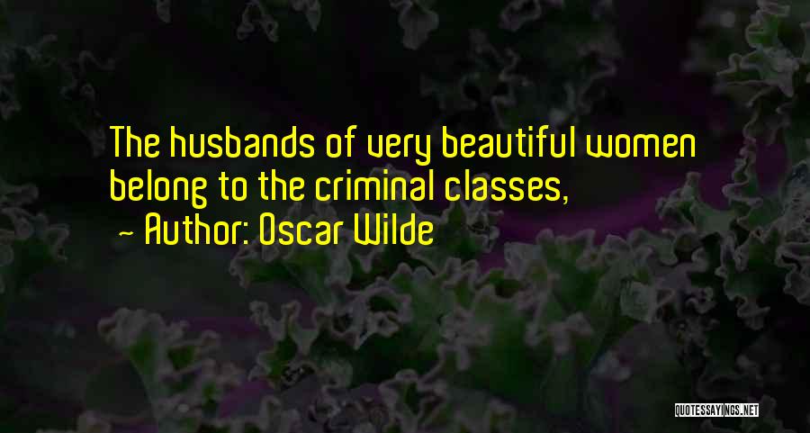 Husbands Quotes By Oscar Wilde
