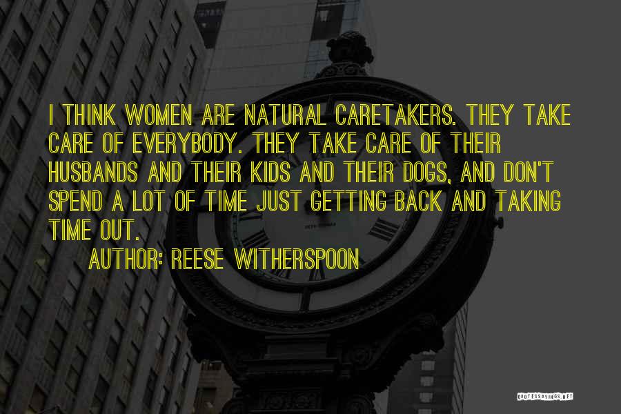 Husbands Who Don't Care Quotes By Reese Witherspoon