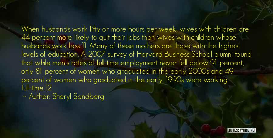 Husbands Working Too Much Quotes By Sheryl Sandberg