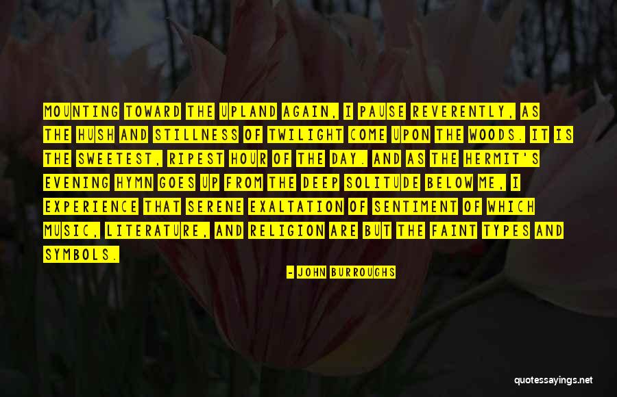 Hush Hush Quotes By John Burroughs Hush Hush Quotes By John Burroughs