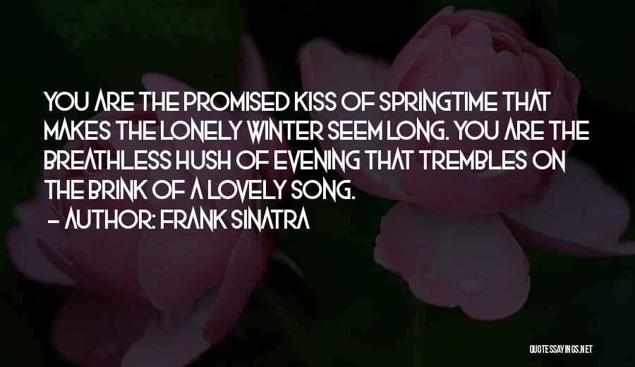 Hush Hush Romantic Quotes By Frank Sinatra