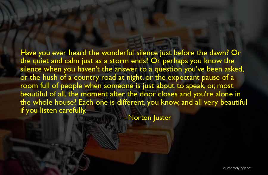 Hush Hush Silence Quotes By Norton Juster Hush Hush Silence Quotes By Norton Juster