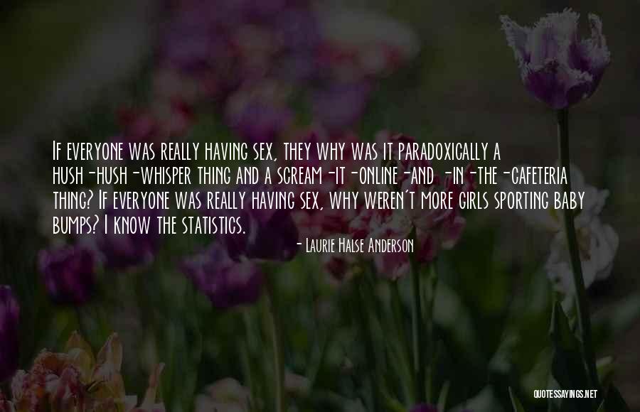 Hush Now Baby Quotes By Laurie Halse Anderson Hush Now Baby Quotes By Laurie Halse Anderson