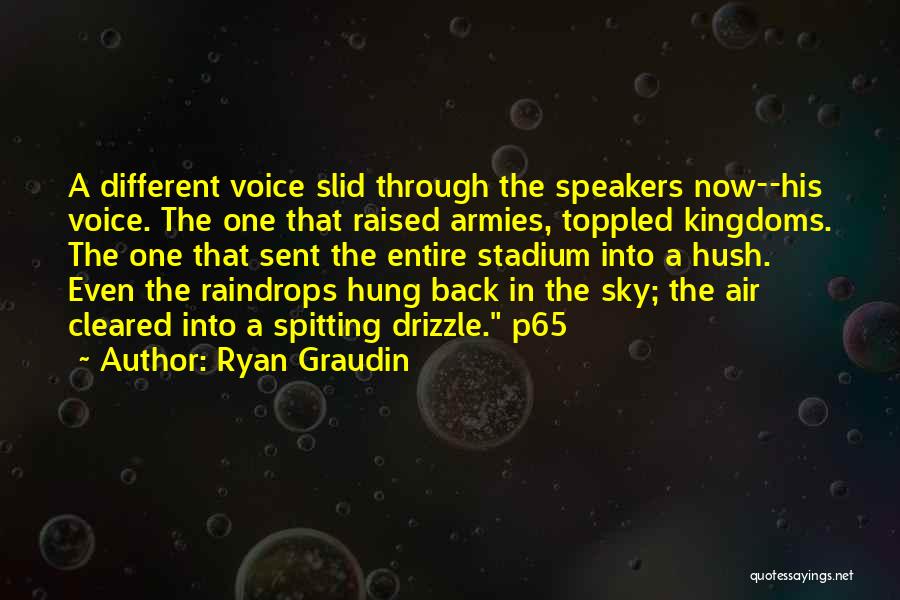 Hush Now Quotes By Ryan Graudin